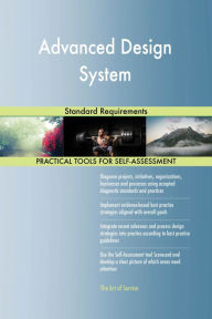 Title: Advanced Design System Standard Requirements, Author: Gerardus Blokdyk