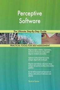 Title: Perceptive Software The Ultimate Step-By-Step Guide, Author: Gerardus Blokdyk