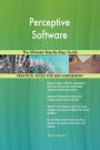 Perceptive Software The Ultimate Step-By-Step Guide