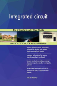 Title: Integrated circuit The Ultimate Step-By-Step Guide, Author: Gerardus Blokdyk