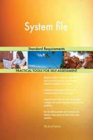 Title: System file Standard Requirements, Author: Gerardus Blokdyk