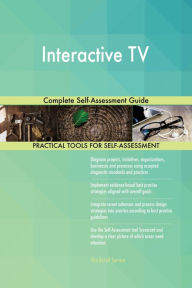 Title: Interactive TV Complete Self-Assessment Guide, Author: Gerardus Blokdyk