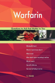 Title: Warfarin 473 Questions to Ask that Matter to You, Author: G.J. Blokdijk