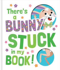 Title: There's a Bunny Stuck in My Book!, Author: Claudio Cerri