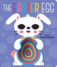 Title: The Easter Egg: Chunky Graduating Board Book, Author: Conor Rawson