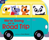 Title: We're Going on a Road Trip: Shaped Board Book, Author: Conor Rawson
