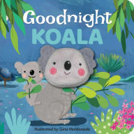 Title: Goodnight Koala: Finger Puppet Book: Finger Puppet Book, Author: Gina Maldonado