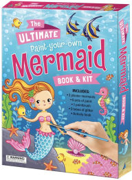 Title: The Ultimate Book & Kit - Paint Your Own Mermaid (window box format) (US Edition - Barnes & Noble), Author: Lake Press
