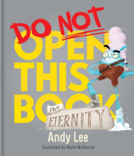 Download books to ipod free Do Not Open This Book for Eternity by Andy Lee, Heath McKenzie