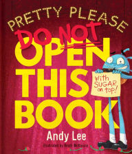 Downloading audiobooks to my iphone Pretty Please Do Not Open This Book by Andy Lee, Heath McKenzie PDF in English
