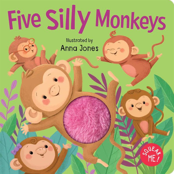 Squeak Me!: Five Silly Monkeys: Squeaky Plush Board Book