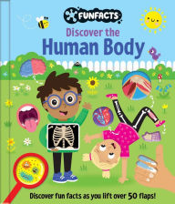 Title: Discover the Human Body: Lift-the-Flap Book: Board Book with Over 50 Flaps to Lift!, Author: Jennie Bradley