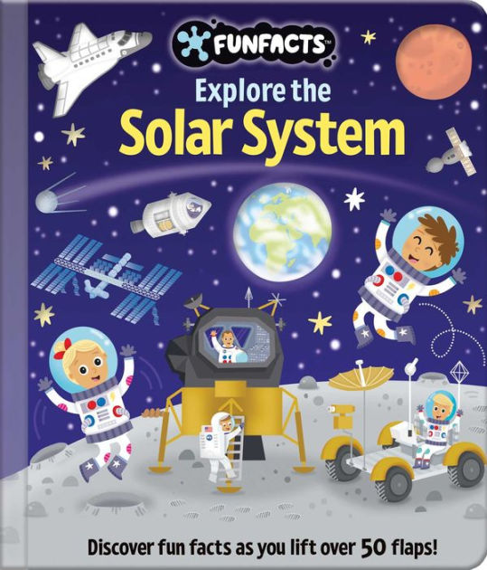 Explore the Solar System: Lift-the-Flap Book: Board Book with Over 50 ...