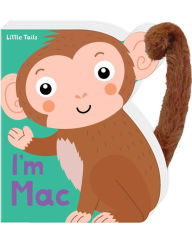 Title: Little Tails: I'm Mac the Monkey: Board Book with Plush Tail, Author: Judy Brown