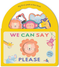 Title: We Can Say Please: Peek-a-Book Handle Book: Board Book with shaped cut-outs, Author: Shelley Cox