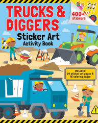 Books downloadd free Trucks & Diggers: Sticker Art & Coloring: Activity Book with Over 400 Stickers 9780655235842