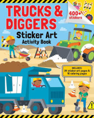 Title: Trucks & Diggers: Sticker Art & Coloring: Activity Book with Over 400 Stickers, Author: Gareth WIlliams