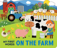 Title: My First Words: On the Farm: Scenes Board Book, Author: Lake Press