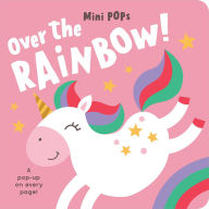 Title: Mini Pops: Over the Rainbow!: Mini Pop-Up Board Book, Author: Lake Press