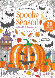 Title: Spooky Season: Color-Your-Own Mindful Poster Art, Author: Grace West