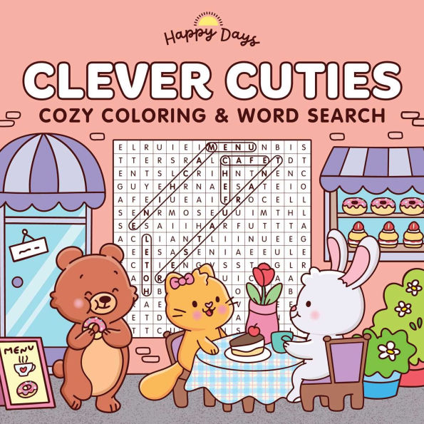 Clever Cuties: Cozy Coloring & Word Search Book: Sweet and Simple Coloring & Word Search for Adults and Kids