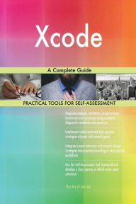 Title: Xcode A Complete Guide, Author: Gerardus Blokdyk