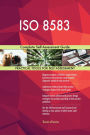 ISO 8583 Complete Self-Assessment Guide