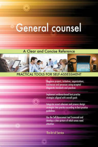 Title: General counsel A Clear and Concise Reference, Author: Gerardus Blokdyk