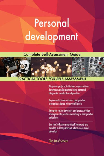 Personal development Complete Self-Assessment Guide