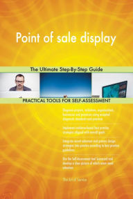 Title: Point of sale display The Ultimate Step-By-Step Guide, Author: Gerardus Blokdyk