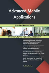 Title: Advanced Mobile Applications Standard Requirements, Author: Gerardus Blokdyk