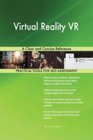 Title: Virtual Reality VR A Clear and Concise Reference, Author: Gerardus Blokdyk