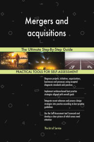 Title: Mergers and acquisitions The Ultimate Step-By-Step Guide, Author: Gerardus Blokdyk