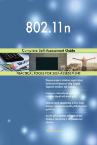 Title: 802.11n Complete Self-Assessment Guide, Author: Gerardus Blokdyk