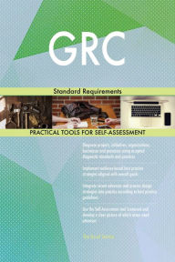 Title: GRC Standard Requirements, Author: Gerardus Blokdyk