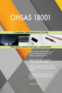 OHSAS 18001 Complete Self-Assessment Guide