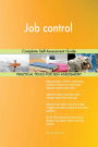 Job control Complete Self-Assessment Guide