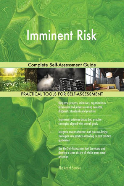 Imminent Risk Complete Self-Assessment Guide by Gerardus Blokdyk ...