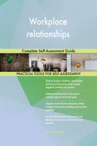 Title: Workplace relationships Complete Self-Assessment Guide, Author: Gerardus Blokdyk