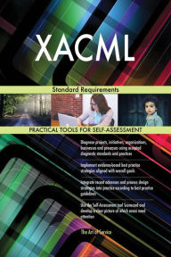 Title: XACML Standard Requirements, Author: Gerardus Blokdyk