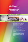 Multitouch Attribution A Clear and Concise Reference