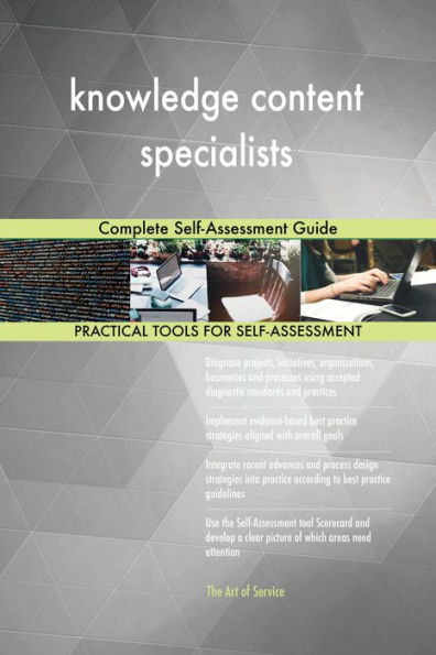 knowledge content specialists Complete Self-Assessment Guide