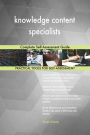 knowledge content specialists Complete Self-Assessment Guide