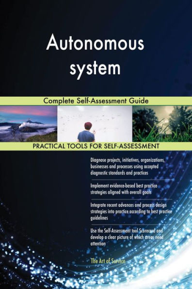 Autonomous system Complete Self-Assessment Guide