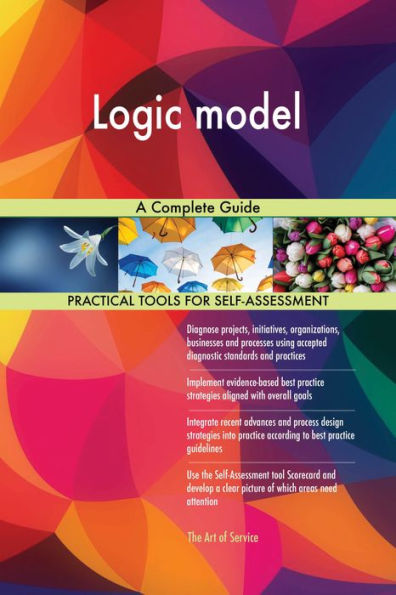 Logic model A Complete Guide