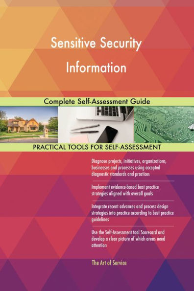 Sensitive Security Information Complete Self-Assessment Guide