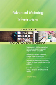 Title: Advanced Metering Infrastructure A Complete Guide, Author: Gerardus Blokdyk