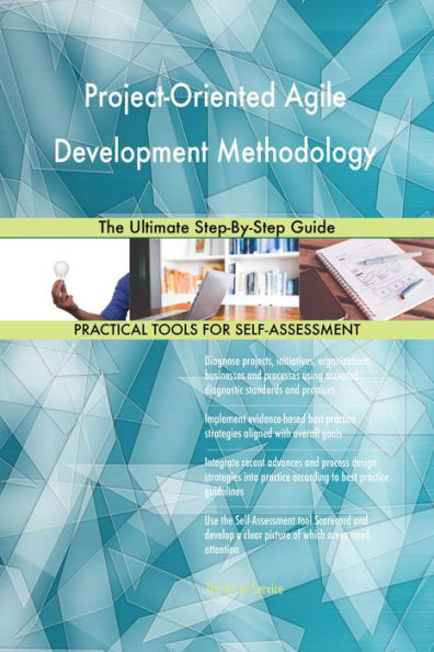 Project-Oriented Agile Development Methodology The Ultimate Step-By-Step Guide