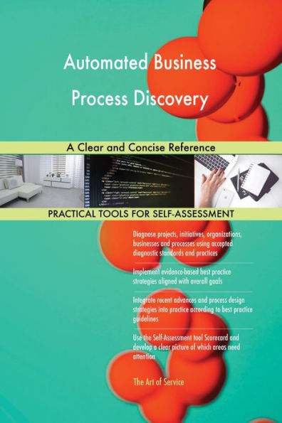 Automated Business Process Discovery A Clear and Concise Reference