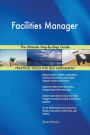 Facilities Manager The Ultimate Step-By-Step Guide